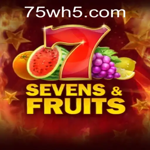 Explorando o Universo de SevensFruits: O Que Há de Novo em 75w